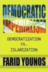 Democratic Imperialism by Dr. Farid Younos
